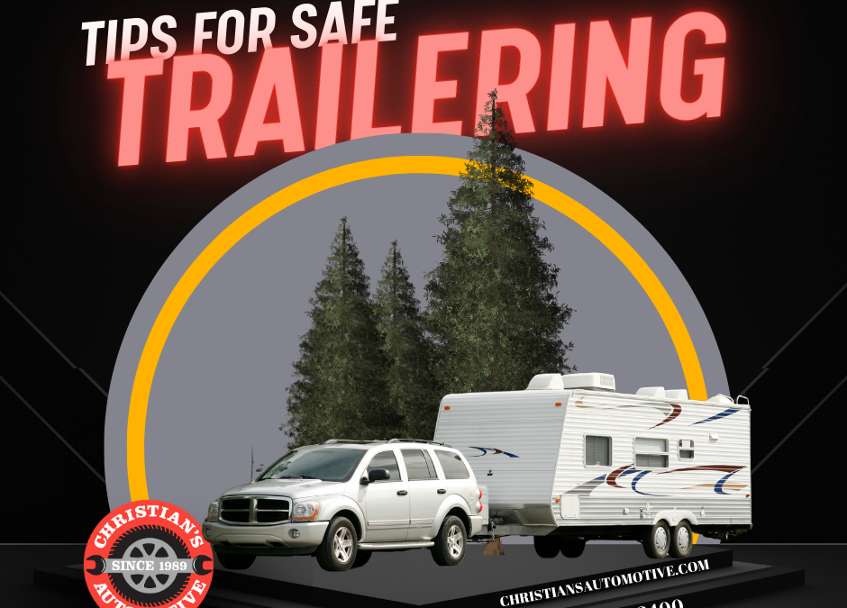 Top Tips for Safe Trailering and Hauling This Summer