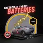 Lifespan of Hybrid Car Batteries and EVs from 2015