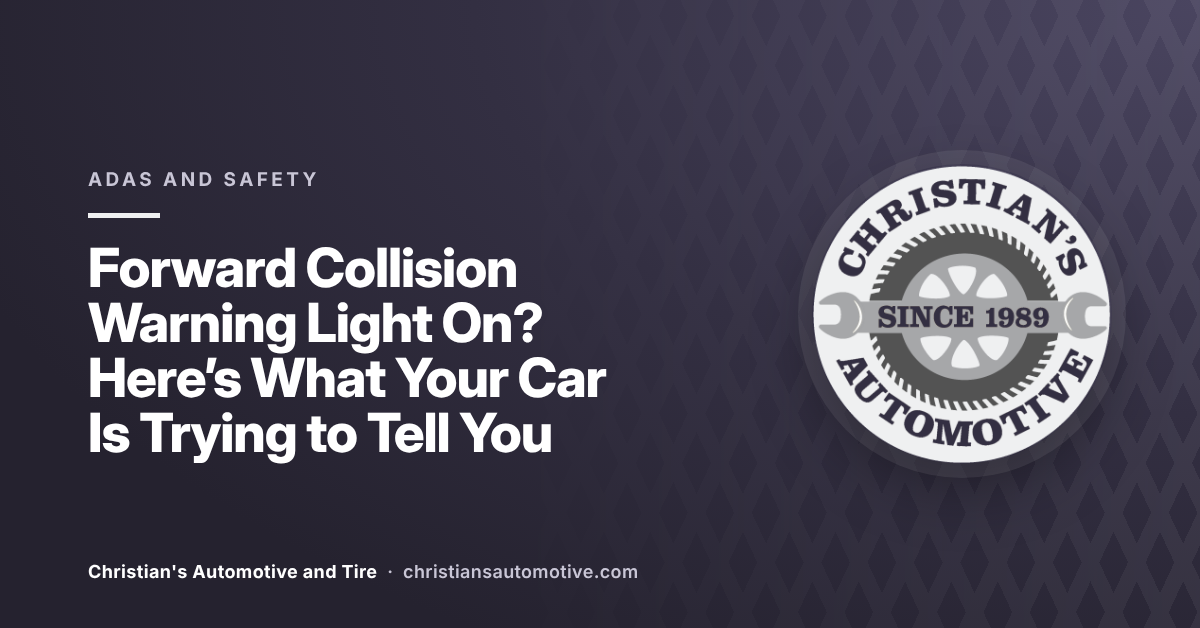 Forward Collision Warning Light On? Here's What Your Car Is Trying to Tell You